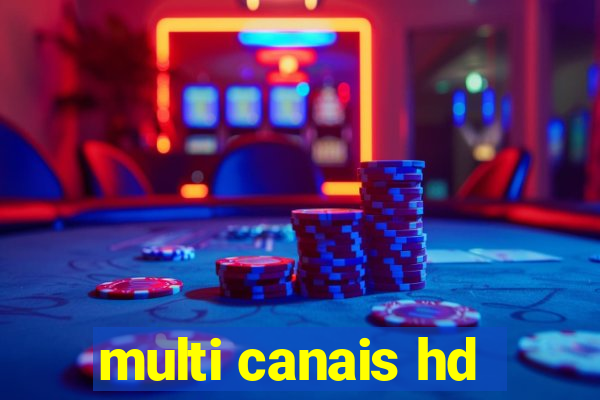 multi canais hd